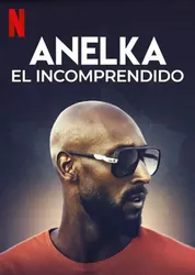 Anelka: Hiểu lầm (Anelka: Hiểu lầm) [2020]