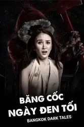 Băng Cốc Ngày Đen Tối (Băng Cốc Ngày Đen Tối) [2019]