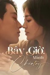 Bây Giờ, Mình Chia Tay (Bây Giờ, Mình Chia Tay) [2021]