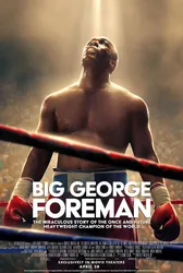 Big George Foreman: Câu chuyện kỳ diệu về nhà vô địch quyền Anh hạng nặng (Big George Foreman: Câu chuyện kỳ diệu về nhà vô địch quyền Anh hạng nặng) [2023]