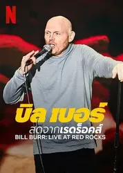 Bill Burr: Trực tiếp tại Red Rocks (Bill Burr: Trực tiếp tại Red Rocks) [2022]