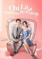 Chỉ Là Quan Hệ Hôn Nhân (Chỉ Là Quan Hệ Hôn Nhân) [2021]