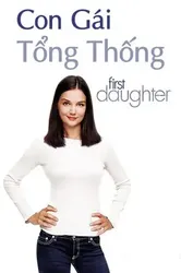 Con Gái Tổng Thống (Con Gái Tổng Thống) [2004]