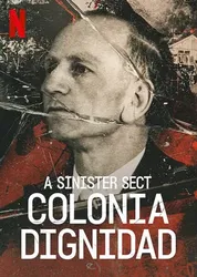 Giáo phái hiểm ác: Colonia Dignidad (Giáo phái hiểm ác: Colonia Dignidad) [2021]