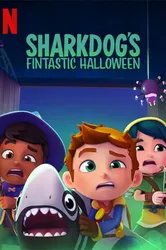 Halloween tuyệt vời của Sharkdog (Halloween tuyệt vời của Sharkdog) [2021]