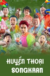 Huyền Thoại Songkran (Huyền Thoại Songkran) [2019]