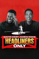 Kevin Hart &amp; Chris Rock: Chỉ diễn chính (Kevin Hart &amp; Chris Rock: Chỉ diễn chính) [2023]