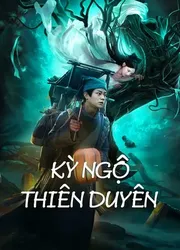 Kỳ Ngộ Thiên Duyên (Kỳ Ngộ Thiên Duyên) [2023]