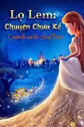 Lọ Lem: Chuyện Chưa Kể (Lọ Lem: Chuyện Chưa Kể) [2018]