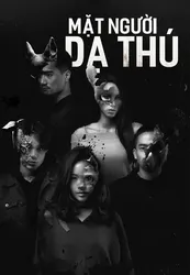 Mặt Người Dạ Thú (Mặt Người Dạ Thú) [2019]