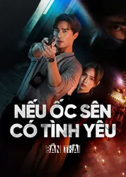 Nếu Ốc Sên Có Tình Yêu (Bản Thái) (Nếu Ốc Sên Có Tình Yêu (Bản Thái)) [2023]