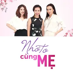 Nhỏ To Cùng Mẹ (Nhỏ To Cùng Mẹ) [2017]