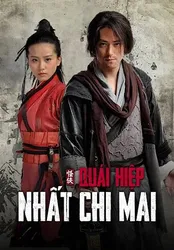 Quái hiệp Nhất Chi Mai (Quái hiệp Nhất Chi Mai) [2010]