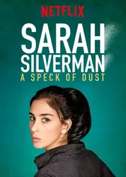 Sarah Silverman: Một Đốm Bụi (Sarah Silverman: Một Đốm Bụi) [2017]