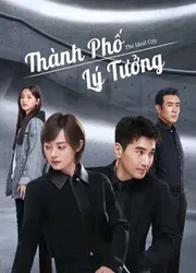 Thành Phố Lý Tưởng (Thành Phố Lý Tưởng) [2021]