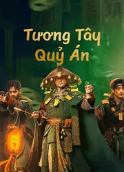 Tương Tây Quỷ Án (Tương Tây Quỷ Án) [2023]