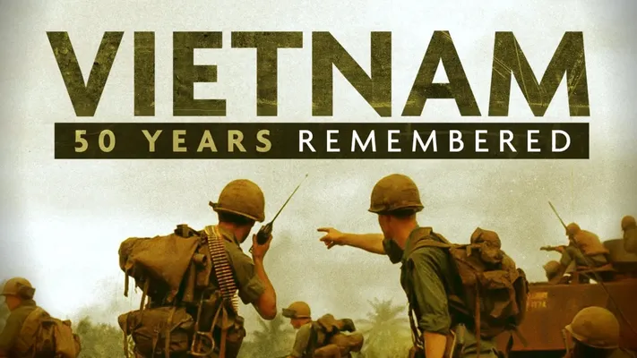 Vietnam: 50 Years Remembered