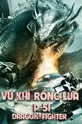 Vũ Khí Rồng Lửa (Vũ Khí Rồng Lửa) [2014]